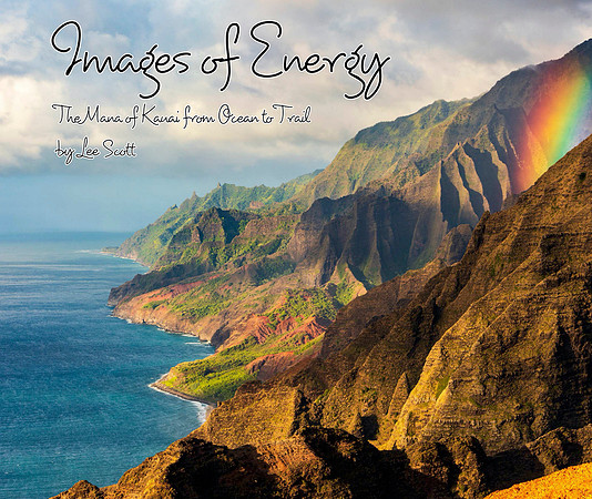 Images of Energy: The Mana of Kauai from Ocean to Trail